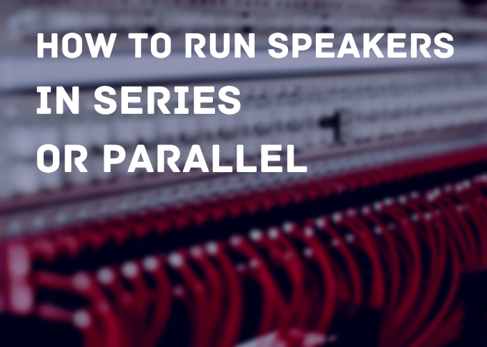 GUIDE TO RUNNING CEILING SPEAKERS IN SERIES OR PARALLEL - JENSEN Speakers