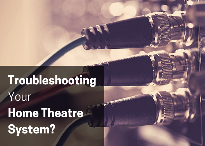 Troubleshooting your home theatre speakers