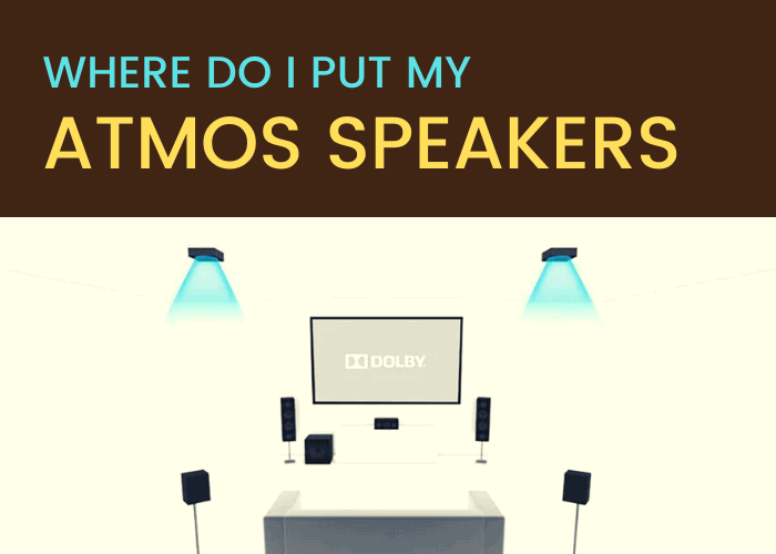 WHERE SHOULD I PUT MY ATMOS SPEAKERS? - JENSEN Speakers